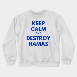 KEEP CALM, STAND WITH ISRAEL Crewneck Sweatshirt